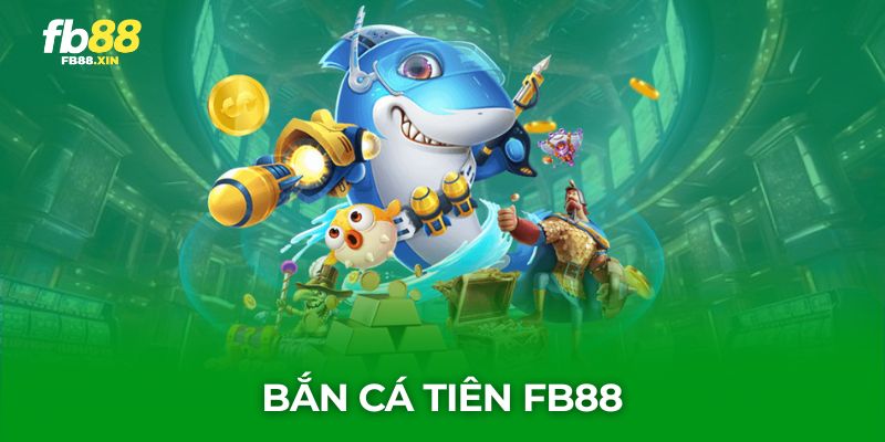 ban-ca-tien-1